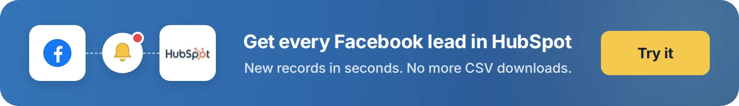 Get every Facebook lead in HubSpot with LeadsNotify. Try it free.