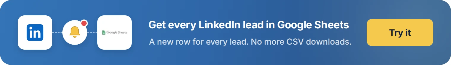 Get every LinkedIn lead in Google Sheets with LeadsNotify. Try it free.