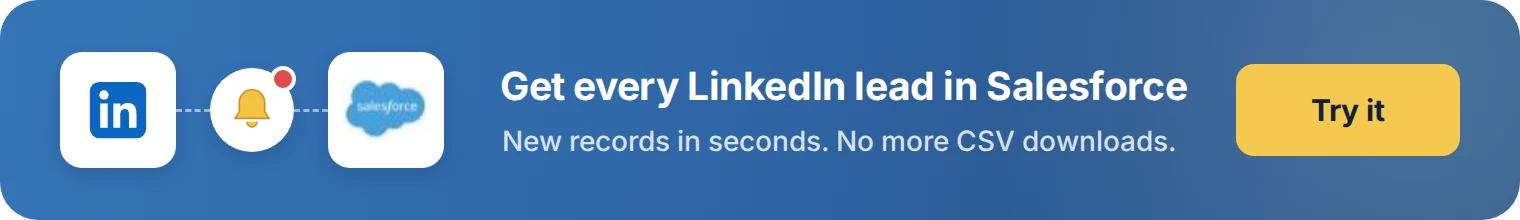 Get every LinkedIn lead in Salesforce with LeadsNotify. Try it free.