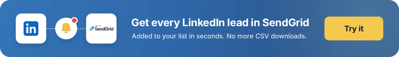 Get every LinkedIn lead in SendGrid with LeadsNotify. Try it free.