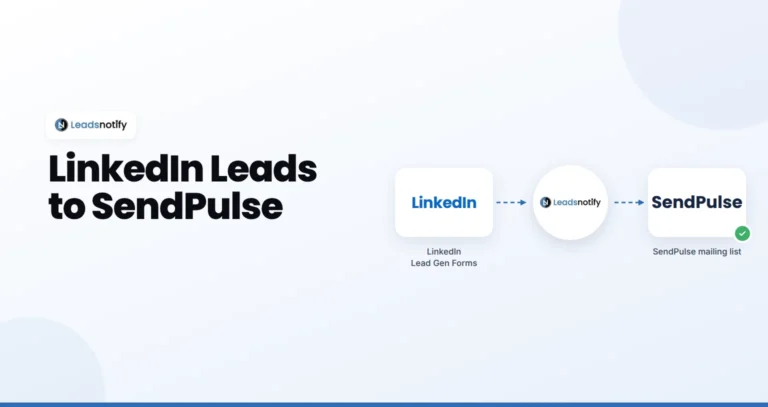 LinkedIn Lead Gen Forms to SendPulse integration with LeadsNotify