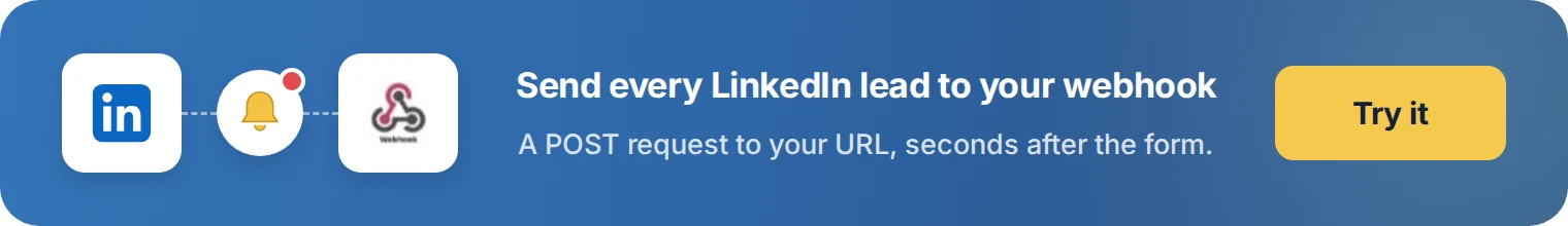 Send every LinkedIn lead to your webhook with LeadsNotify. Try it free.