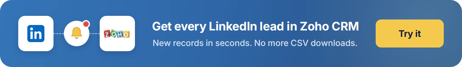 Get every LinkedIn lead in Zoho CRM with LeadsNotify. Try it free.