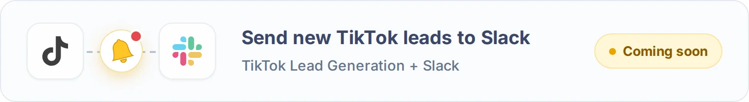TikTok leads to Slack, coming soon to LeadsNotify