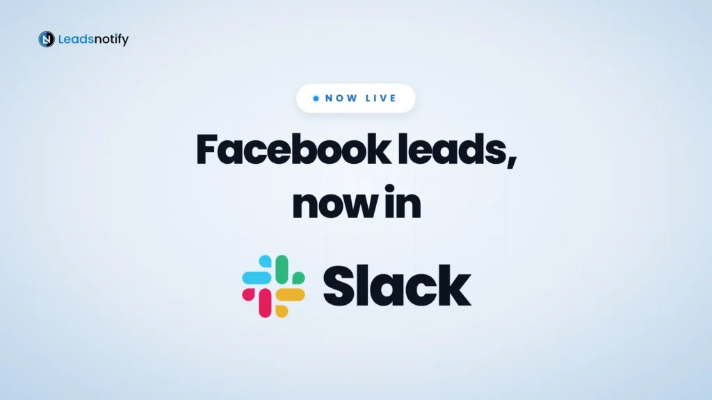 Facebook leads now in Slack with LeadsNotify