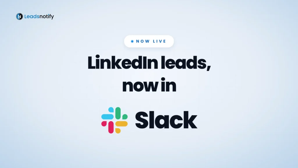 LinkedIn leads now in Slack with LeadsNotify