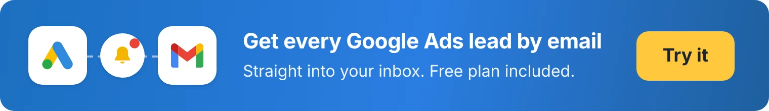 Get every Google Ads lead by email with LeadsNotify, free plan included