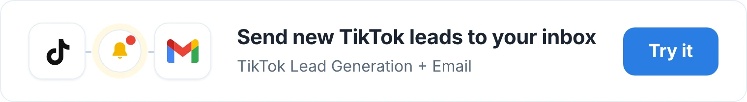 Send new TikTok leads to your inbox with LeadsNotify
